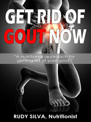 cover image of GET RID OF GOUT NOW